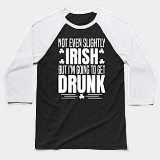 Not Even Slightly Irish Shirt, Cute St Patricks Day Baseball T-Shirt